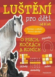 Luštění pro děti – O psech, kočkách a koních