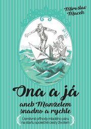 Ona a já aneb manželem snadno a rychle