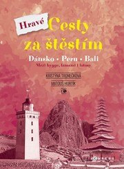 Hravé cesty za štěstím