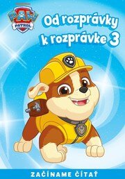 Od rozprávky k rozprávke - Labková patrola 3