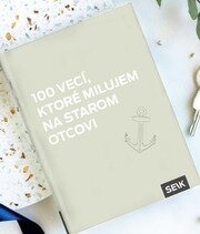 100 vecí, ktoré milujem na starom otcovi