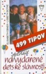 499 tipov pre mimoriadne vydarené detské oslavy