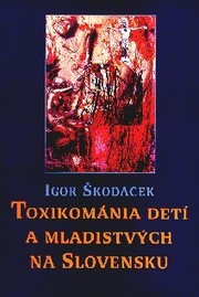 Toxikománia detí a mladistvých na Slovensku