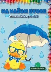 Na našom dvore - Omaľovánka pre deti