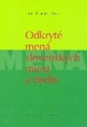 Odkryté mená slovenských miest a dedín
