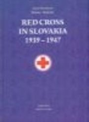 Red Cross in Slovakia 1939 - 1947