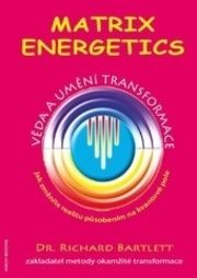 Matrix Energetics - Umění transformace