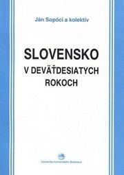 Slovensko v deväťdesiatych rokoch osem pohľadov