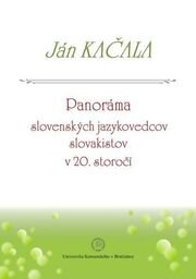 Panoráma slovenských jazykovedcov slovakistov v 20. storočí