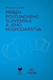 Príbeh povojnového Slovenska a jeho hospodárstva