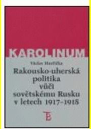 Rakousko-uherská politika vůči sovětskému Rusku 1917-1918