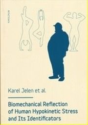Biomechanical reflection of human hypokinetic stress and its identificators