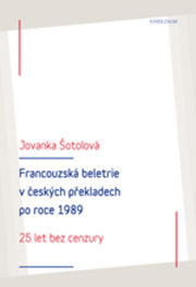 Francouzská literatura v českých překladech po roce 1989: 25 let bez cenzury