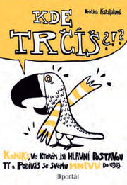 Kde trčíš?!?