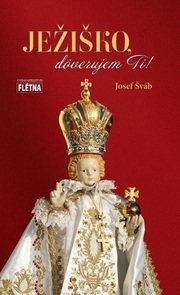 Ježiško, dôverujem Ti!