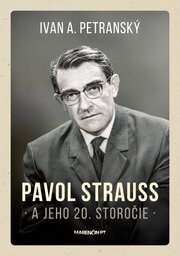 Pavol Strauss a jeho 20. storočie