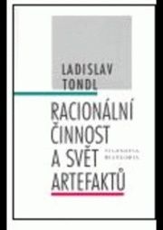 Racionální činnost a svět artefaktů