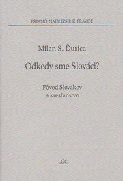 Odkedy sme Slováci?