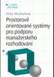 Prostorově orientované systémy pro podporu manažerského rozhodování