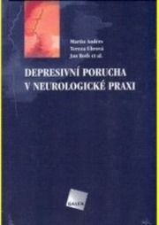 DEPRESIVNÍ PORUCHA V NEUROLOGICKÉ PRAXI