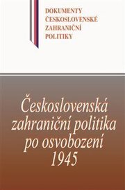 Československá zahraniční politika po osvobození 1945