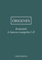 Komentář k Janovu evangeliu I–II