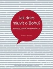Jak dnes mluvit o Bohu?