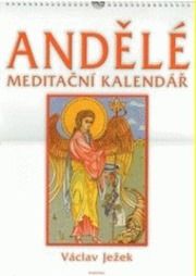 ANDĚLÉ MEDITAČNÍ KALENDÁŘ 2005