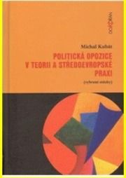 POLITICKÁ OPOZICE V TEORII A STŘEDOEVROPSKÉ PRAXI