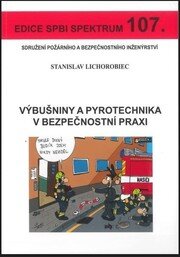 Výbušniny a pyrotechnika v bezpečnostní praxi