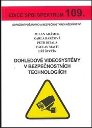 Dohledové videosystémy v bezpečnostních technologiích