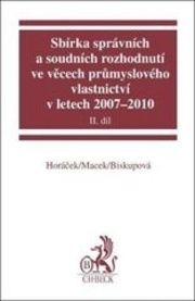Sbírka správních a soudních rozhodnutí ve věcech průmyslového vlastnictví v letech 2007-2010, II diel