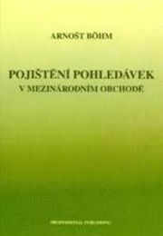 POJIŠTĚNÍ POHLEDÁVEK V MEZINÁRODNÍM OBCHODĚ