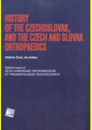 History of the Czechoslovak, and the Czech and Slovak Orthopaedics