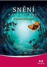 Snění navrací duši