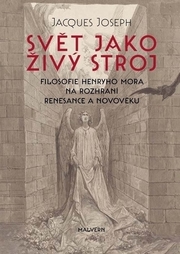 Svět jako živý stroj.