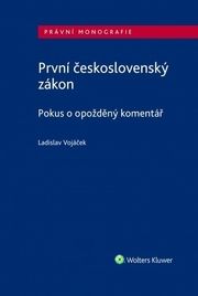 První československý zákon. Pokus o opožděný komentář