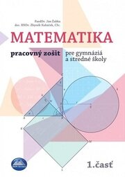 Matematika 1.časť - Pracovný zošit pre gymnáziá a stredné školy