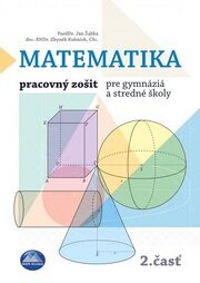 Matematika 2.časť - Pracovný zošit pre gymnáziá a stredné školy