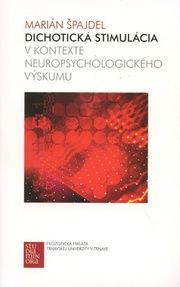 Dichotická stimulácia v kontexte neuropsychologického výskumu