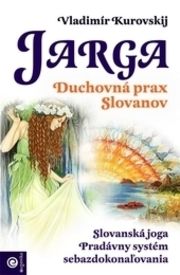 Jarga - Duchovná prax Slovanov