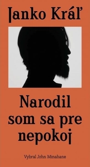 Narodil som sa pre nepokoj