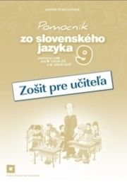 Zošit pre učiteľa k Pomocníku zo slovenského jazyka pre 9. ročník ZŠ a 4. ročník GOŠ