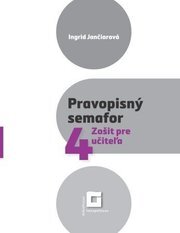 Pravopisný semafor 4 - Zošit pre učiteľa