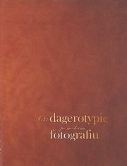 Od dagerotypie po modernú fotografiu