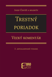 Trestný poriadok. Veľký komentár. 3. Aktualizované vydanie