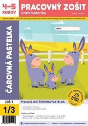 Čarovná pastelka - pracovný zošit 1/3 pre 4-5 ročných