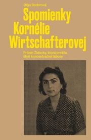 Spomienky Kornélie Wirtschafterovej