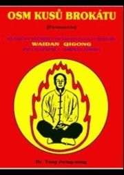 Osm kusů brokátu (Waidan Qigong / waj-tan čchi-kung)