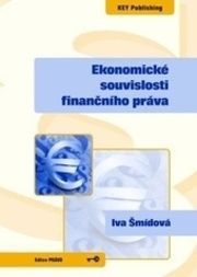 Ekonomické souvislosti finančního práva (stručný úvod) - 3. vydání